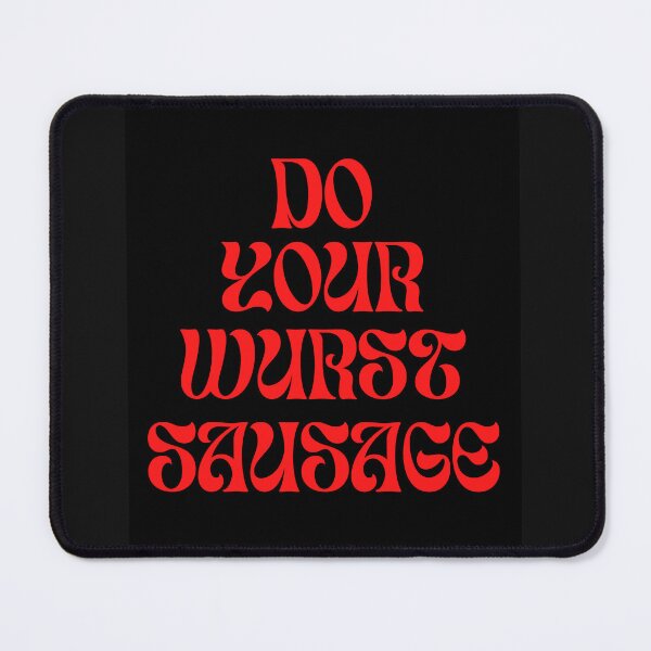 Item preview, DO YOUR WURST designed and sold by BOSSERY.