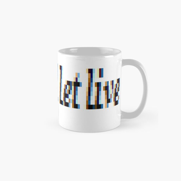 Live and let live - Живи и давай жить другим Classic Mug