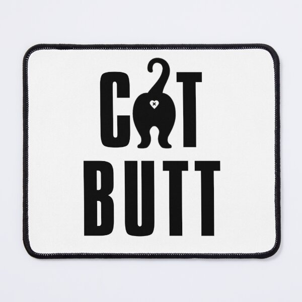 Item preview, Cat Butt, funny pets, humor quotes  designed and sold by Amiralu.