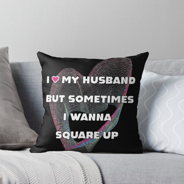 Item preview, I Love My Husband But Sometimes I Wanna Square Up designed and sold by THEONEE.