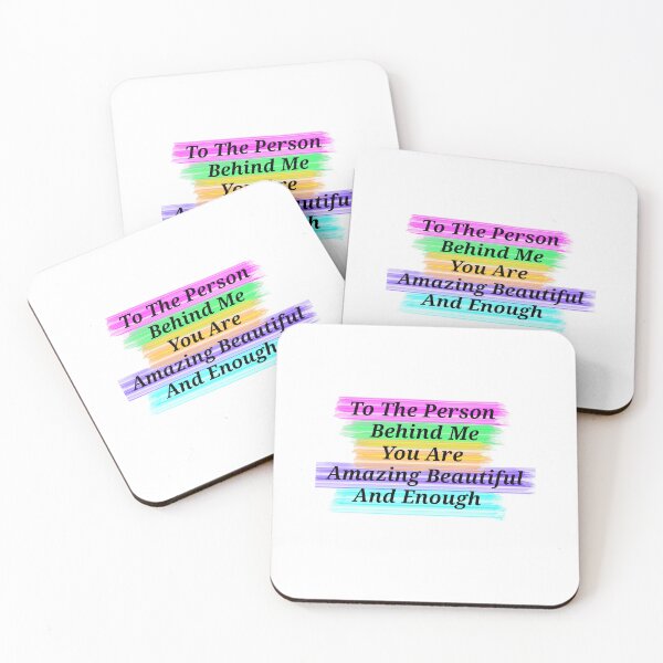 Item preview, To The Person Behind Me You Are Amazing Beautiful And Enough - Funny And Cute Quotes designed and sold by Designspot2020.