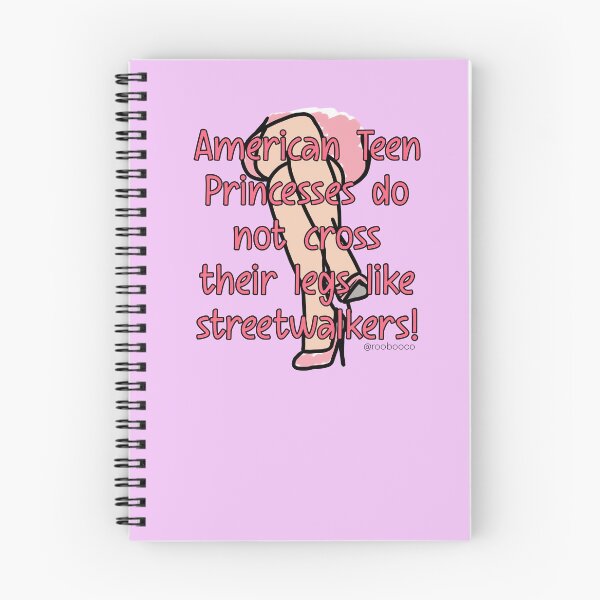 Item preview, American Teen Princesses Do Not Cross Their Legs Like Streetwalkers designed and sold by RooBooCo.