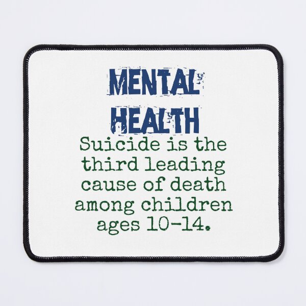 Item preview, Suicide Is The Third Leading Cause 10-14 - Mental Health Quote designed and sold by CrankyOldDude.