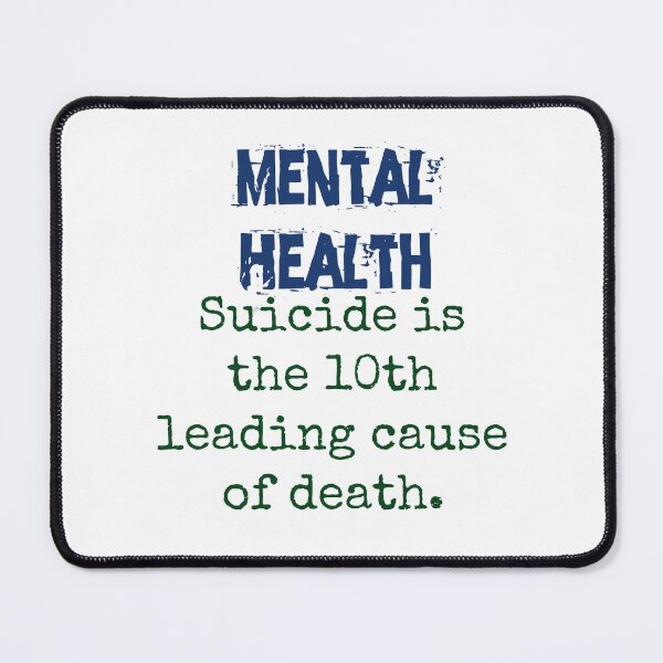 Item preview, Suicide Is The 10th Leading Cause - Mental Health Quote designed and sold by CrankyOldDude.
