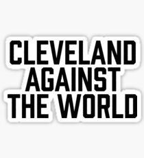 Cleveland Against the World Sticker & T-Shirt - Gift For Baseball Sticker
