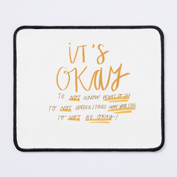 Item preview, It's Okay to Not Be Okay designed and sold by seaniemendoza.