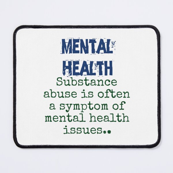 Item preview, Substance Abuse Is Often A Symptom - Mental Health Quote designed and sold by CrankyOldDude.