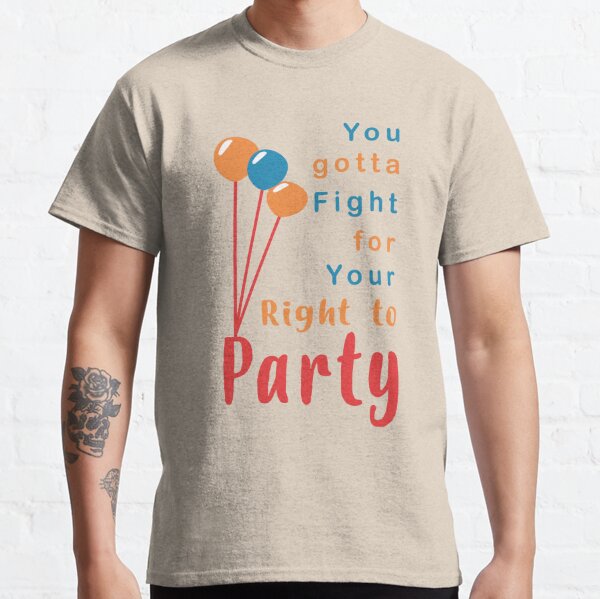 You Gotta Fight For Your Right To Party Super Bowl 2023 Shirt