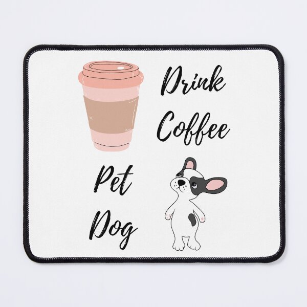 Item preview, Drink Coffee, Pet Dog designed and sold by Pietopia.