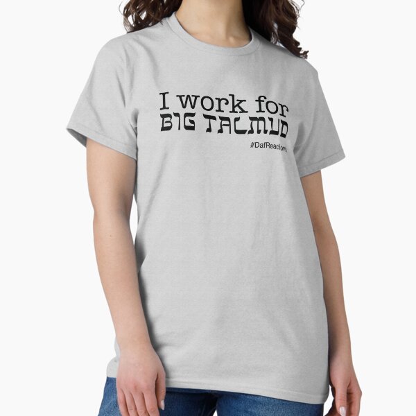 Item preview, I Work for Big Talmud designed and sold by Miriam Anzovin.