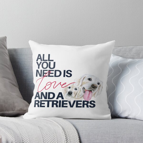 Item preview, All You Need Is Love And A Retrievers designed and sold by iliassmes.