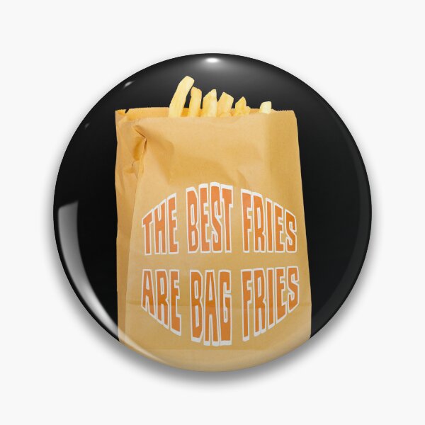Item preview, The Best Fries are Bag Fries designed and sold by DaveDanchuk.