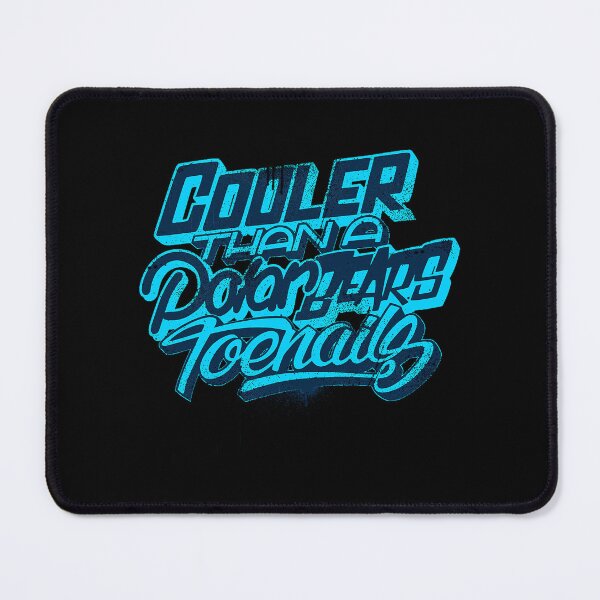 Item preview, Cooler Than A Polar Bear's Toenails designed and sold by Isaac-Johnson.