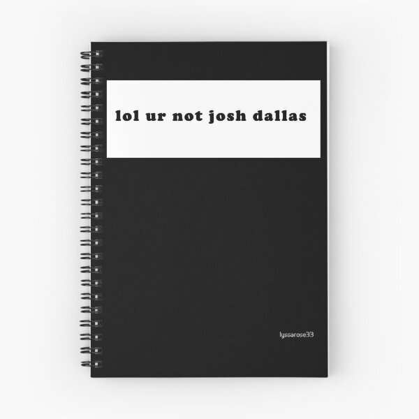 Item preview, lol ur not josh dallas designed and sold by Practicalmagi.