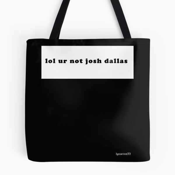 Item preview, lol ur not josh dallas designed and sold by Practicalmagi.