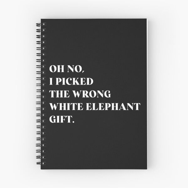 Item preview, Oh No I Picked The Wrong White Elephant Gift designed and sold by oussayya.