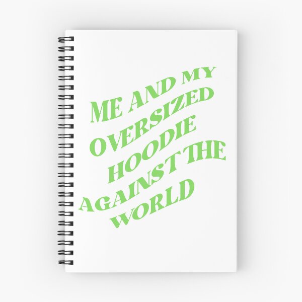 Item preview, Me and my oversized hoodie against the world (GREEN) designed and sold by LovePropaganda.