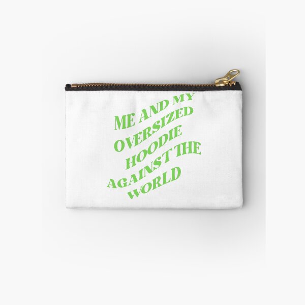 Item preview, Me and my oversized hoodie against the world (GREEN) designed and sold by LovePropaganda.