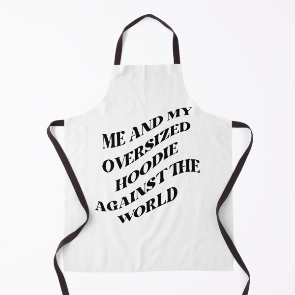 Item preview, Me and my oversized hoodie against the world (BLACK) designed and sold by LovePropaganda.