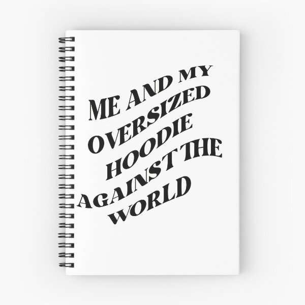 Item preview, Me and my oversized hoodie against the world (BLACK) designed and sold by LovePropaganda.