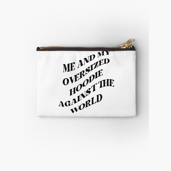 Item preview, Me and my oversized hoodie against the world (BLACK) designed and sold by LovePropaganda.