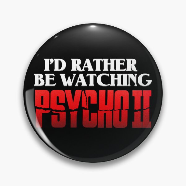 Item preview, i'd rather be watching psycho ii designed and sold by psygull.