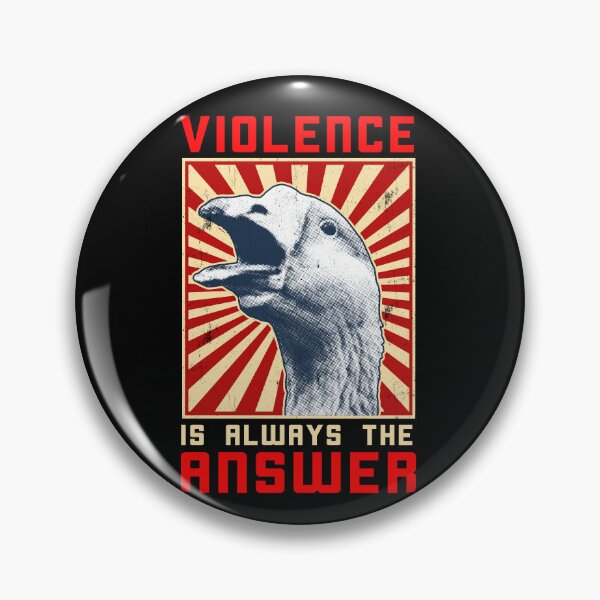 Item preview, Violence Is Always The Answer Goose Game Meme Goose Gear designed and sold by DynamicDesign.