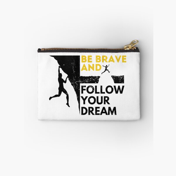Item preview, Be Brave And Follow Your Dream designed and sold by Efectualdesign.