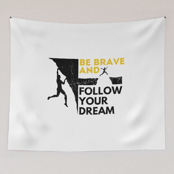 Item preview, Be Brave And Follow Your Dream designed and sold by Efectualdesign.