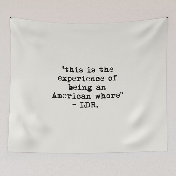 Item preview, this is the experience of being an american whore lana quote designed and sold by everything4eva.