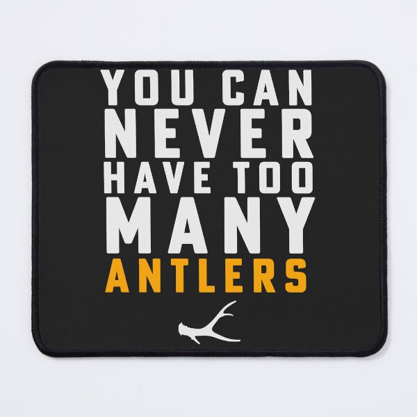 Item preview, Shed Hunting Shed Antler You Can Never Have Too Many Antlers designed and sold by yelly123.