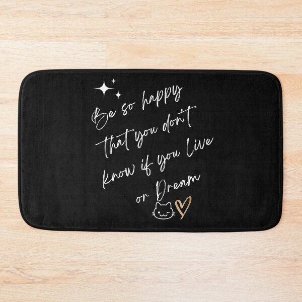 Item preview, Be so happy that you don't know if you live or dream inspirational positive quote designed and sold by Selenysm.