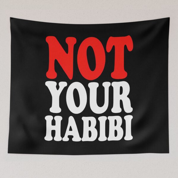 Item preview, Not Your Habibi designed and sold by harnealaz.