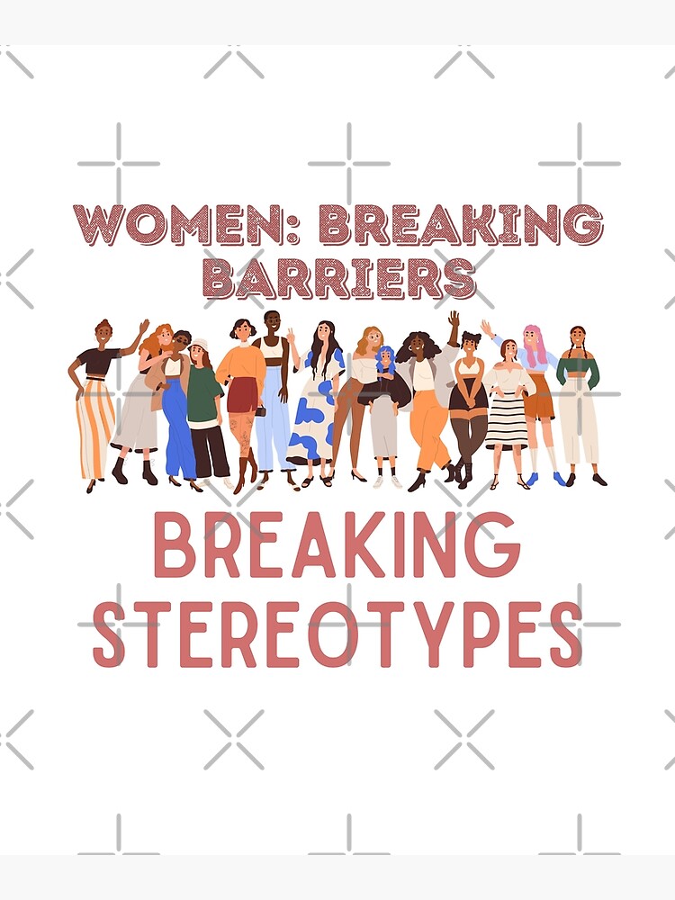 Women: Breaking Barriers, Breaking Stereotypes Greeting Card for Sale by  BestWithInk