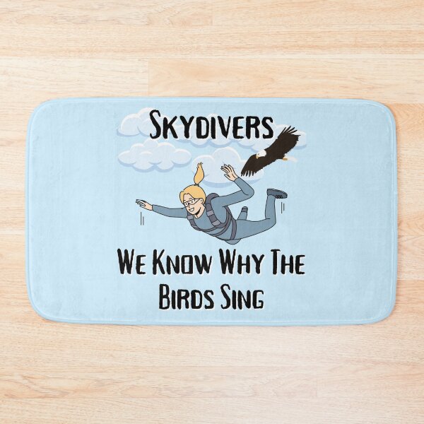 Item preview, Skydivers, We Know Why The Birds Sing - Female Skydiver designed and sold by emoney14.
