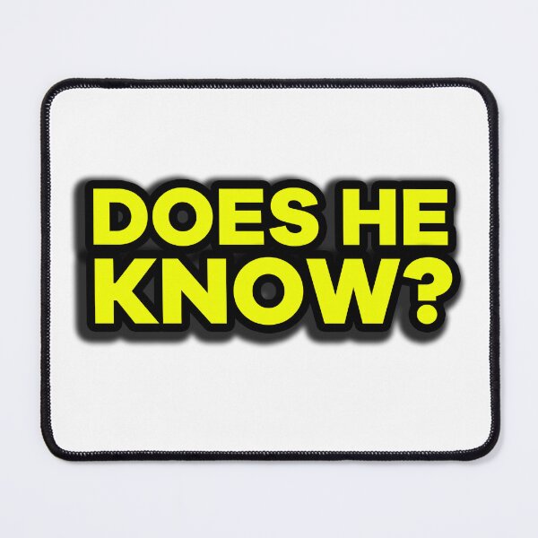 Item preview, DOES HE KNOW? /r/moviescirclejerk designed and sold by HirokazuKoreeda.