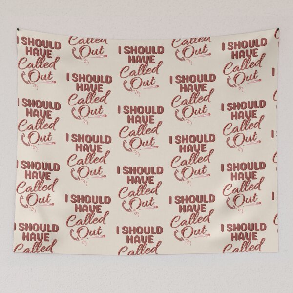 Item preview, I Should Have Called Out | Funny Nurse | Nurse Life | Nurse Typographic designed and sold by DesignsRN.
