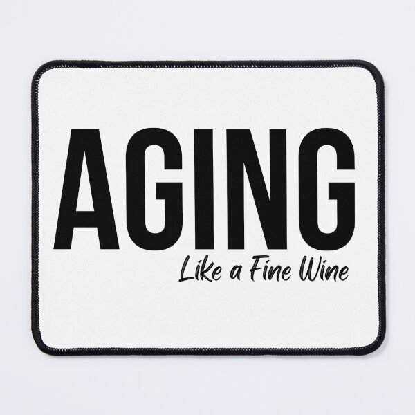 Item preview,   Aging Like A Fine Wine Funny Joke  designed and sold by ffstyles.