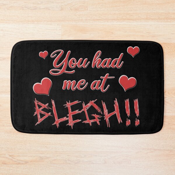 Item preview, You had me at BLEGH!! designed and sold by ZatchyLie.