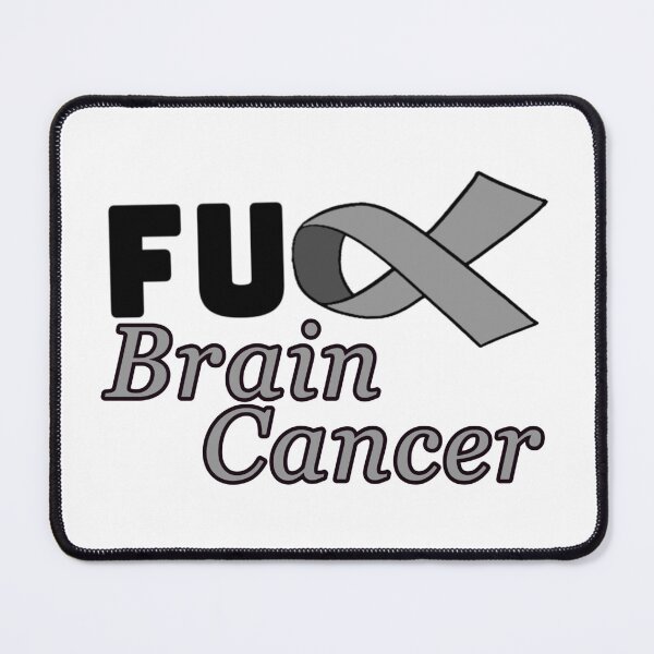 Item preview, Fu*k brain cancer designed and sold by Postlydia.