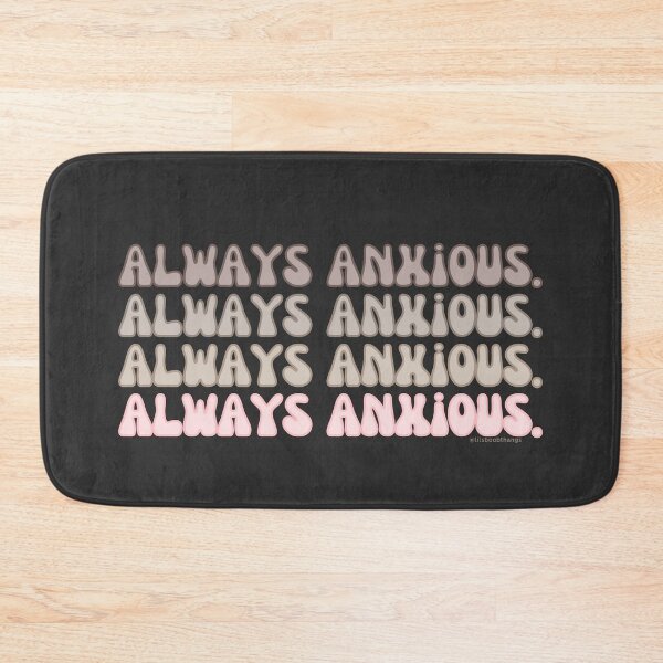 Item preview, Always anxious, v3, back | @lilsboobthangs designed and sold by lilsboobthangs.