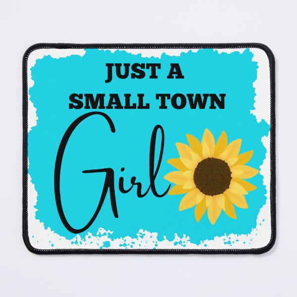 Item preview, Just A Small Town Girl designed and sold by Oreo2020 Creations.