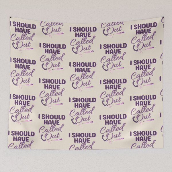 Item preview, I Should Have Called Out | Nursing Humor | Relatable Nurse Jokes | Nurse Typographic designed and sold by DesignsRN.