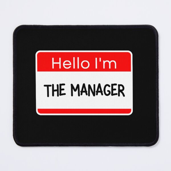 Item preview, Hello I'm The Manager (Nametag) designed and sold by ZingAndPep.