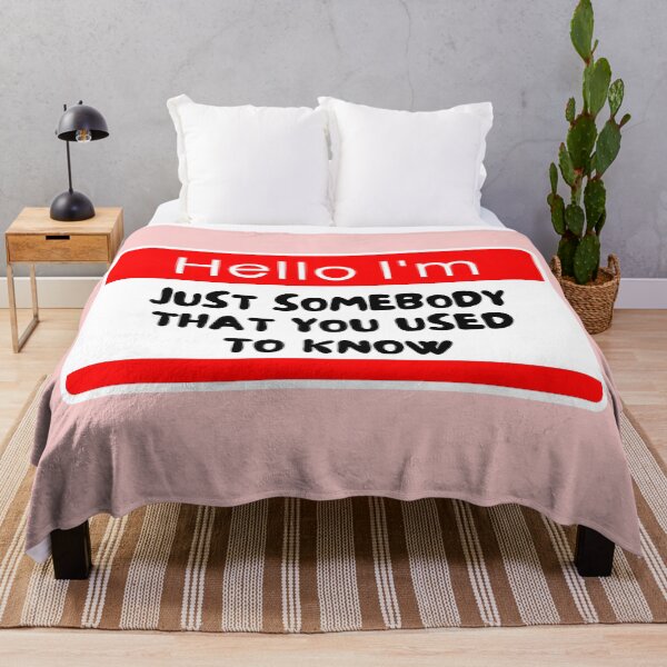 Item preview, Hello I'm Just Somebody That You Used To Know designed and sold by ZingAndPep.