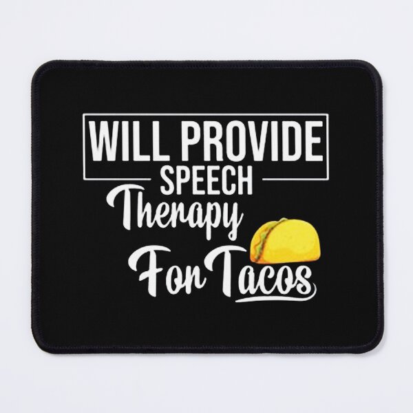 Item preview, Proporcionará terapia del habla para tacos designed and sold by monicaclosira.