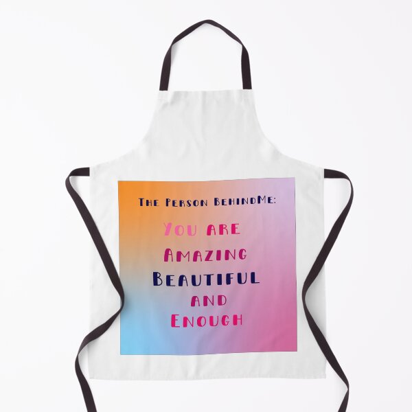 Item preview, To The Person Behind Me You Are  Amazing Beautiful   And  Enough designed and sold by artigrow.