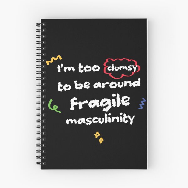 Item preview, I'm too clumsy to be around fragile masculinity designed and sold by stripedcarpet.