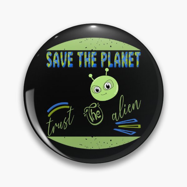 Item preview, Save the planet trust the alien designed and sold by dionusos-vogue.