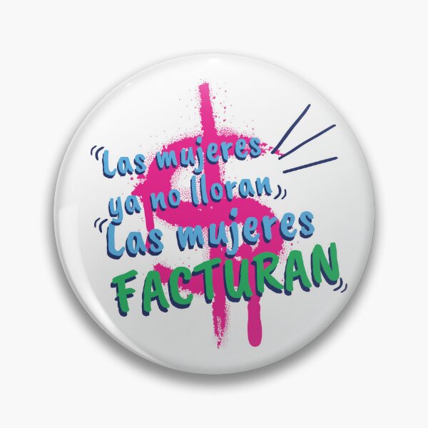 Item preview, Las mujeres ya no lloran, las mujeres facturan! designed and sold by OminoArancione.